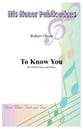 To Know You SATB choral sheet music cover